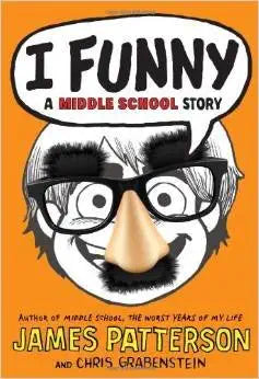 I Funny a Middle School Story By James Patterson and Chris Grabenstein [Paperback] cover image