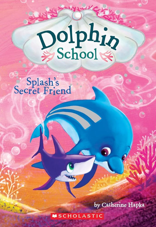 Splash's Secret Friend (Dolphin School #3) (3) cover image