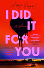 I Did It For You: A Novel cover image