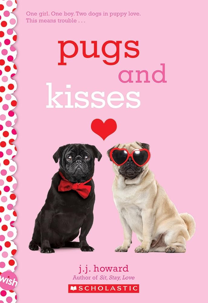 Pugs and Kisses: A Wish Novel cover image