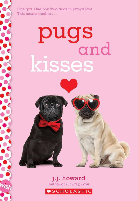 Pugs and Kisses: A Wish Novel cover image