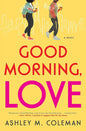 Good Morning, Love: A Novel cover image